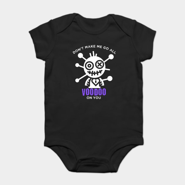 Don't Make Me Go Voodoo On You Mardi Gras Baby Bodysuit by QuirkyQuest Creations